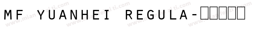 mf yuanhei regula字体转换